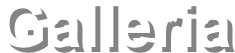 Galleria